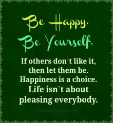 be happy be your self