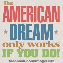 The American Dream Only Works if You Do
