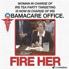 The Woman In Charge of IRS Targeting Conservatives is Now in Charge of Obamacare FIRE HER