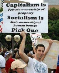 Capitalism is private ownersip of property Socialism is state ownership of people PICK ONE