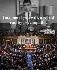 Twilight Zone - Imagine if you will a world ran by psychopaths