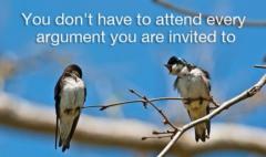 You do not need to attend every argument you are invited to