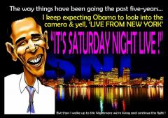 I keep waiting for Obama to yell Live from New York its Saturday Night Live