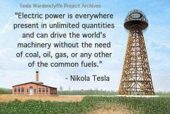 Electric Power is Everywhere in Unlimited Quantities Nikola Tesla Quote