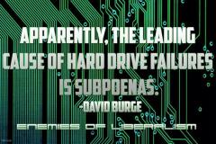 Apparently the Leading Cause of Hard Drive Failure is Subpoenas