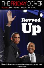 Revved Up - Sharpton becomes Obamas go to man on race baiting - Politico Cover