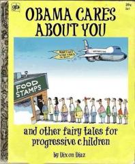Obama Cares About You and other fairy tales for progressive children