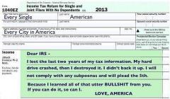 Dear IRS My hard drive crashed I destroyed it did not back it up and will not comply with subpoenas