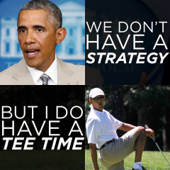 Obama does not have a strategy but he does have a tee time