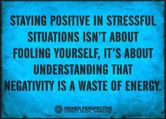 Staying positive in stressful situations is not about fooling yourself