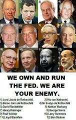WE own the FED and WE are YOUR Enemy