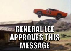General Lee approves this message