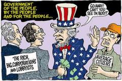 government of the people or of the corporations and lobbyists
