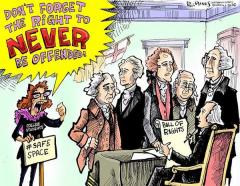 College Students to Founding Fathers Dont forget the right to NEVER be offended