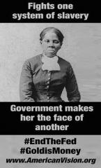 Harriet Tubman fights one system of slavery to be made the face of another
