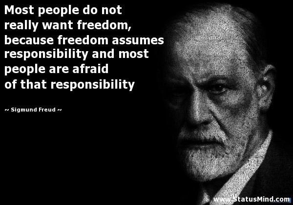 Most people do not really want freedom Sigmund Freud quote