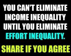 Eliminate effort inequality to eliminate income inequality