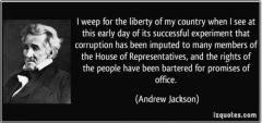 Andrew Jackson quote I weep for the liberty of my country