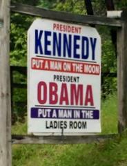 Kennedy sent mankind to moon Obama sent mankind to the ladies room