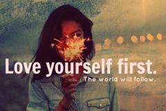 Love yourself and the world will follow