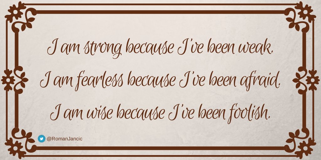 I am stronger, fearless and wise BECAUSE