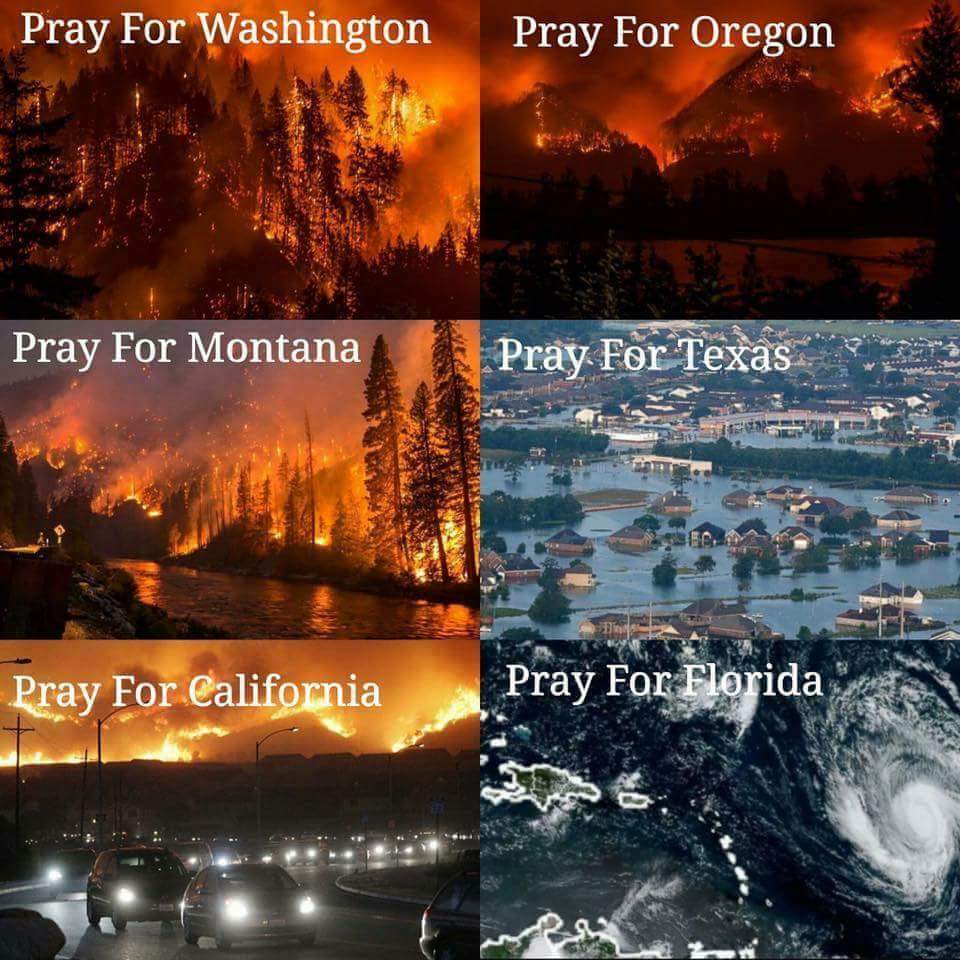 Pray for Washington, Oregon, Montana, Texas, California, Florida 2017