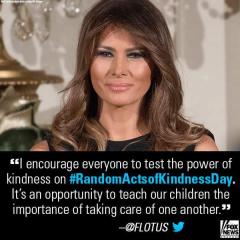Melania Trump quote #RandomActOfKindnessDay Teach children to take care of one another
