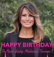Happy Birthday First Lady Melania Trump 48 in 2018