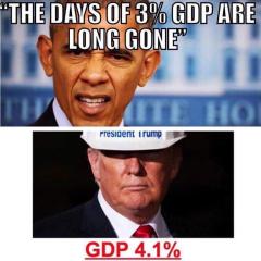 Obama said the days of 3 percent GDP are long Gone Trump hit 4 point 1
