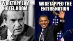 Nixon wiretapped a hotel room Obama wiretapped the entire nation