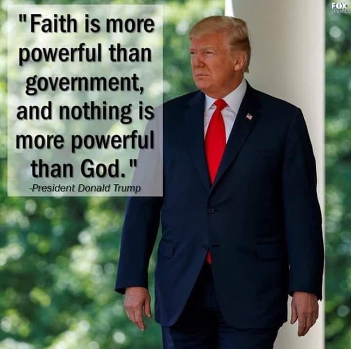 TRUMP FAITH MORE POWERFUL THAN GOVT