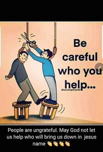 Be Careful Who You Help
