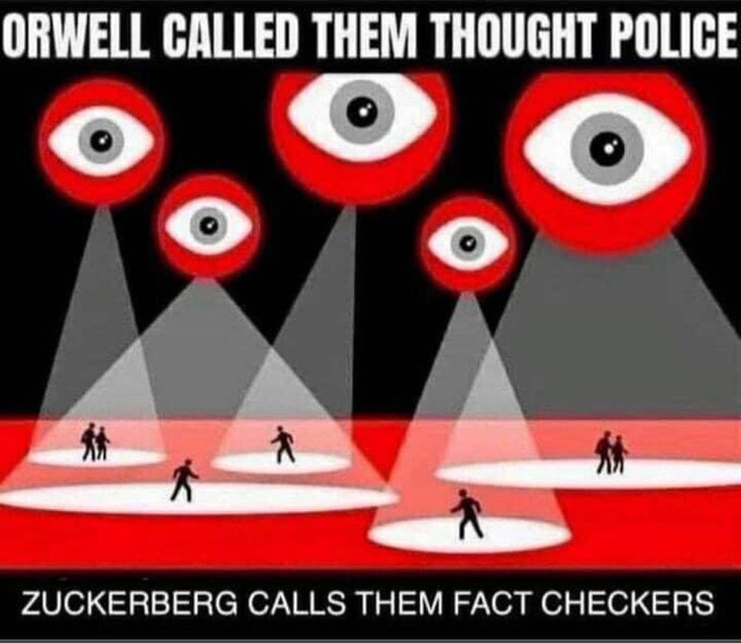 Orwell called them thought police Facebook calls them fact checkers