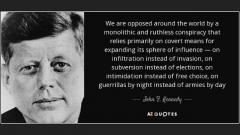 John F Kennedy quote warning of a monolithic and ruthless conspiracy