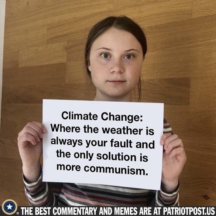 Climate Change Where the weather is always your fault and the solution is more communism