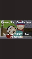Southpark Its Over Stan Covid is here and soon only 99+ percent of us will remain