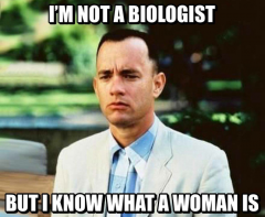 Even Forest Gump knows what a woman is