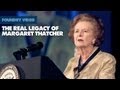 The Real Legacy of Margaret Thatcher, Britain&#039;s Iron Lady