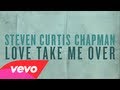 Love Take Me Over (Official Lyric Video)