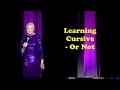 Jeanne Robertson - &quot;Learning Cursive ... Or Not&quot;