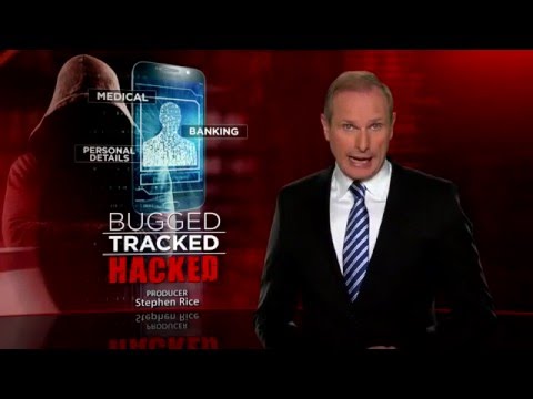 Smart Phone Owners MUST SEE &quot;Bugged Tracked Hacked&quot; 60 Minutes AU