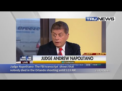Judge Napolitano: &quot;Nobody died until 05:13 in the morning&quot;