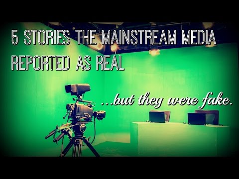 WORD: 5 Stories The Mainstream Media Reported as Real, But They Were Fake