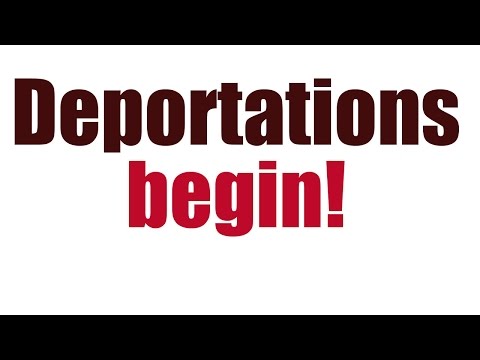 Deportations begin!!