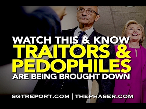 WATCH THIS &amp; KNOW: TRAITORS &amp; PEDOPHILES ARE BEING BROUGHT DOWN!