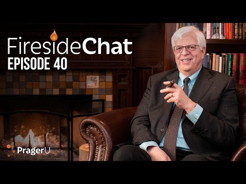 Fireside Chat with Dennis Prager: Ep. 40