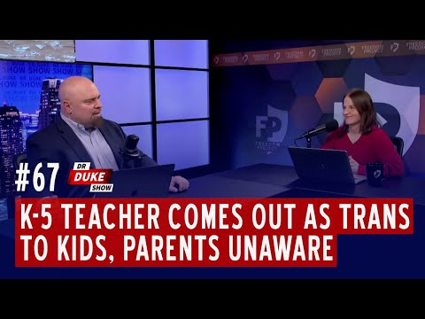 Ep. 67 - K-5 Teacher Comes Out As Trans To Kids, Parents Unaware