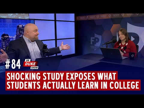 Ep. 84 - Shocking Study Exposes What Students Actually Learn In College