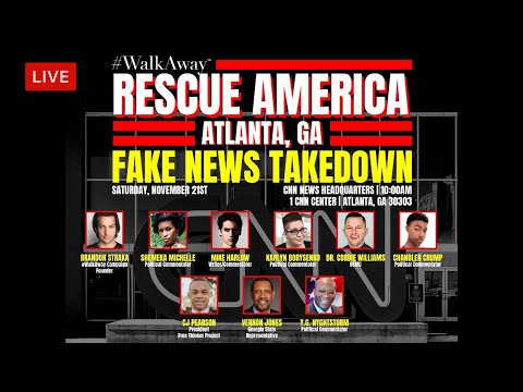 ߔ Watch LIVE: #WalkAway FAKE NEWS Takedown at CNN HQ in Atlanta