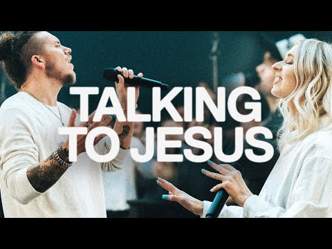 Talking To Jesus | Elevation Worship &amp; Maverick City